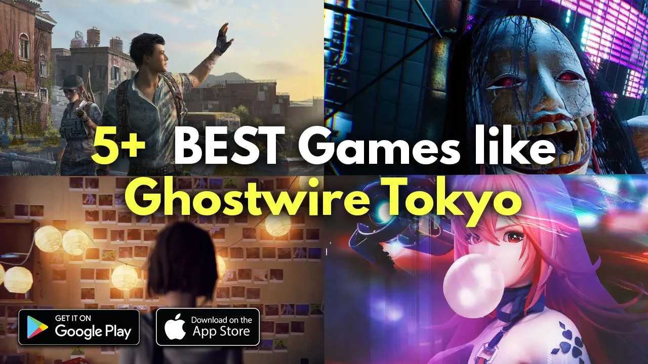 Games like Ghostwire Tokyo